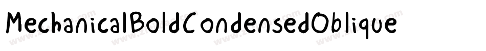 MechanicalBoldCondensedOblique-0B3o字体转换