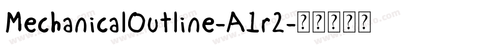 MechanicalOutline-A1r2字体转换