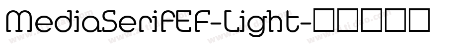 MediaSerifEF-Light字体转换