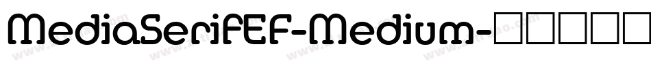 MediaSerifEF-Medium字体转换