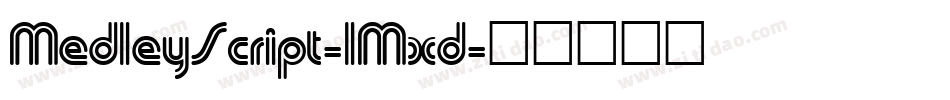 MedleyScript-lMxd字体转换