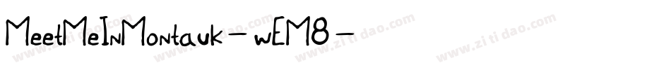 MeetMeInMontauk-wEM8字体转换