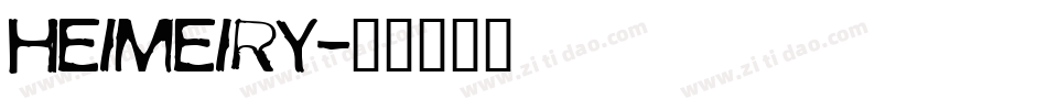 Heimeiry字体转换