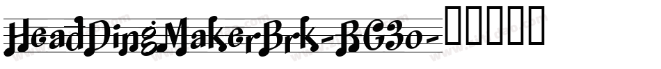 HeadDingMakerBrk-RG3o字体转换