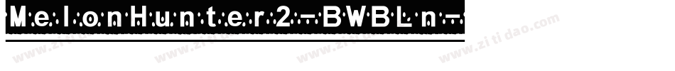 MelonHunter2-BWBLn字体转换