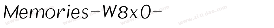 Memories-W8xO字体转换