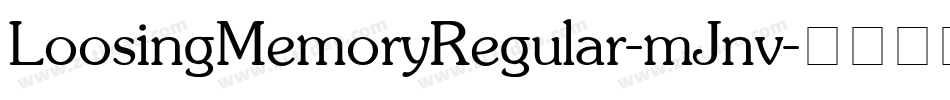 LoosingMemoryRegular-mJnv字体转换