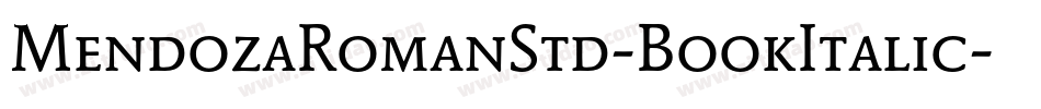 MendozaRomanStd-BookItalic字体转换