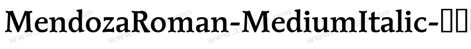 MendozaRoman-MediumItalic字体转换