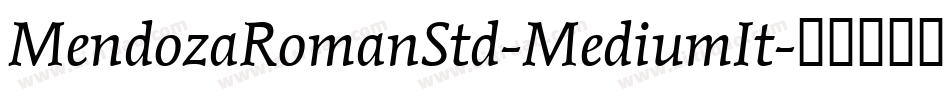 MendozaRomanStd-MediumIt字体转换