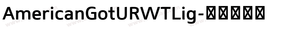 AmericanGotURWTLig字体转换