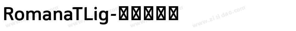 RomanaTLig字体转换