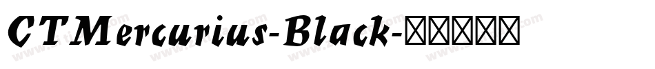 CTMercurius-Black字体转换