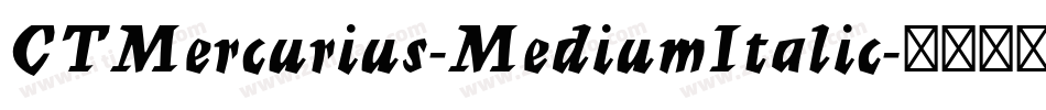 CTMercurius-MediumItalic字体转换