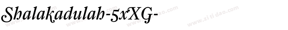 Shalakadulah-5xXG字体转换