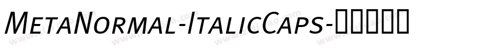 MetaNormal-ItalicCaps字体转换