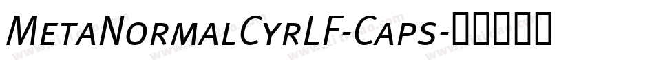 MetaNormalCyrLF-Caps字体转换