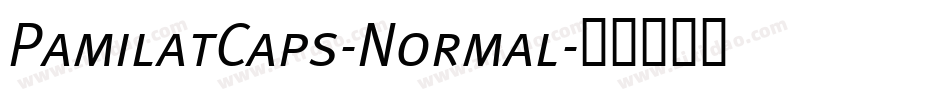 PamilatCaps-Normal字体转换