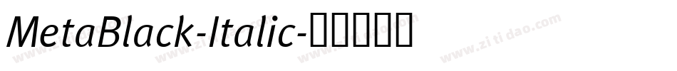 MetaBlack-Italic字体转换
