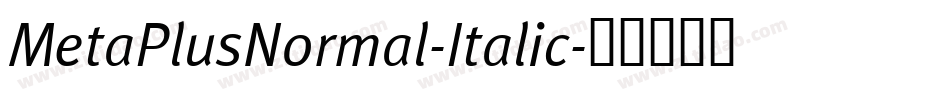 MetaPlusNormal-Italic字体转换