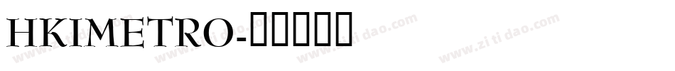 HKIMETRO字体转换