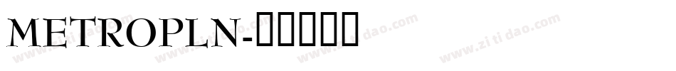 METROPLN字体转换