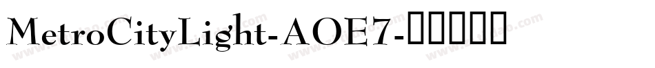 MetroCityLight-AOE7字体转换