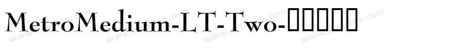 MetroMedium-LT-Two字体转换