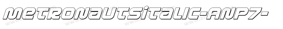 MetronautsItalic-Anp7字体转换 MetronautsItalic-Anp7字体转换
