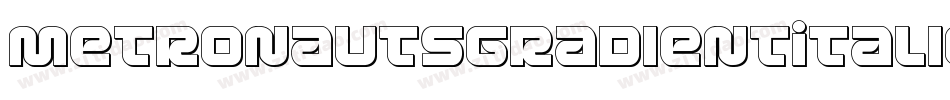 MetronautsGradientItalic-xaB5字体转换