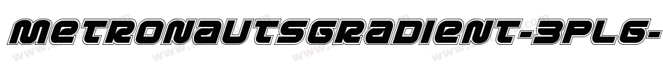 MetronautsGradient-3PL6字体转换