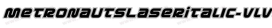 MetronautsLaserItalic-Vlvw字体转换