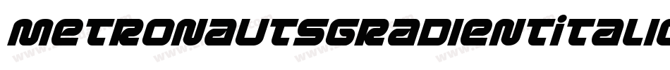 MetronautsGradientItalic-xaB5字体转换