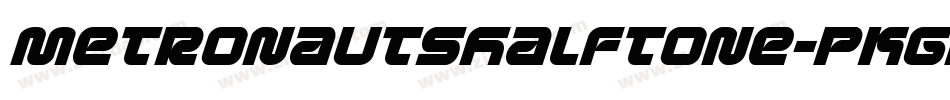 MetronautsHalftone-pKGr字体转换 MetronautsHalftone-pKGr字体转换