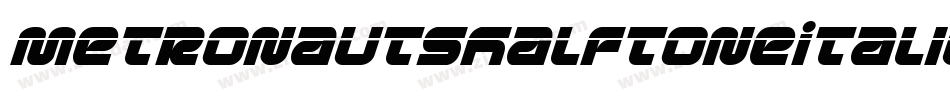 MetronautsHalftoneItalic-Drq1字体转换 MetronautsHalftoneItalic-Drq1字体转换
