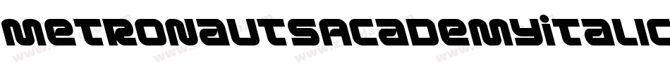 MetronautsAcademyItalic-W1wA字体转换 MetronautsAcademyItalic-W1wA字体转换