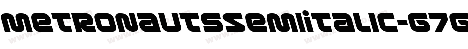 MetronautsSemiItalic-G7GD字体转换 MetronautsSemiItalic-G7GD字体转换