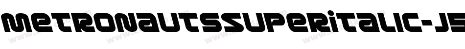MetronautsSuperItalic-j5pM字体转换