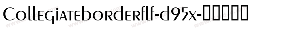 Collegiateborderflf-d95x字体转换