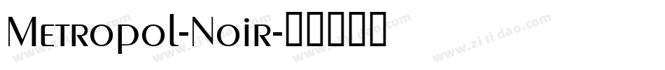 Metropol-Noir字体转换