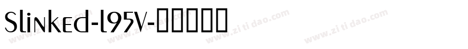Slinked-l95V字体转换