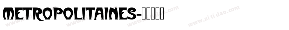 Metropolitaines字体转换
