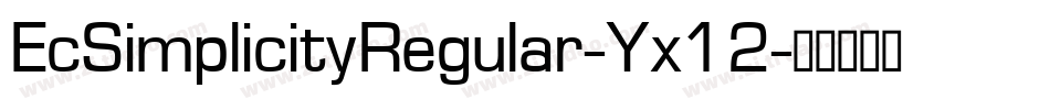 EcSimplicityRegular-Yx12字体转换
