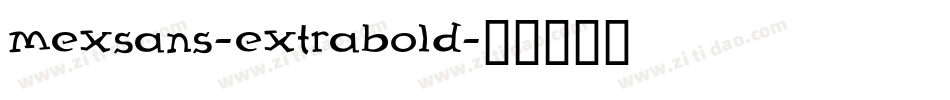 MexSans-ExtraBold字体转换