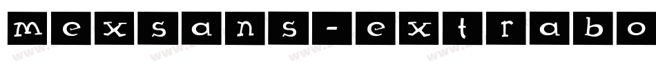 MexSans-ExtraBold字体转换