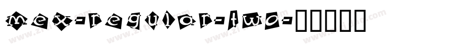 Mex-Regular-Two字体转换