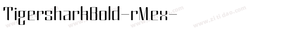 TigersharkBold-rMex字体转换