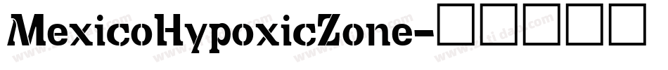 MexicoHypoxicZone字体转换
