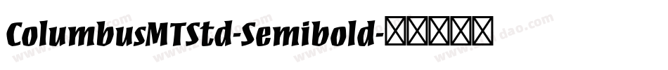 ColumbusMTStd-Semibold字体转换