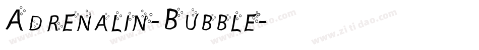 Adrenalin-Bubble字体转换